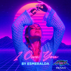 Esmeralda - I Owe You (Antox Version)