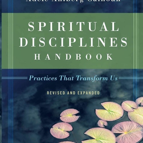 Book Spiritual Disciplines Handbook: Practices That Transform Us (Transforming