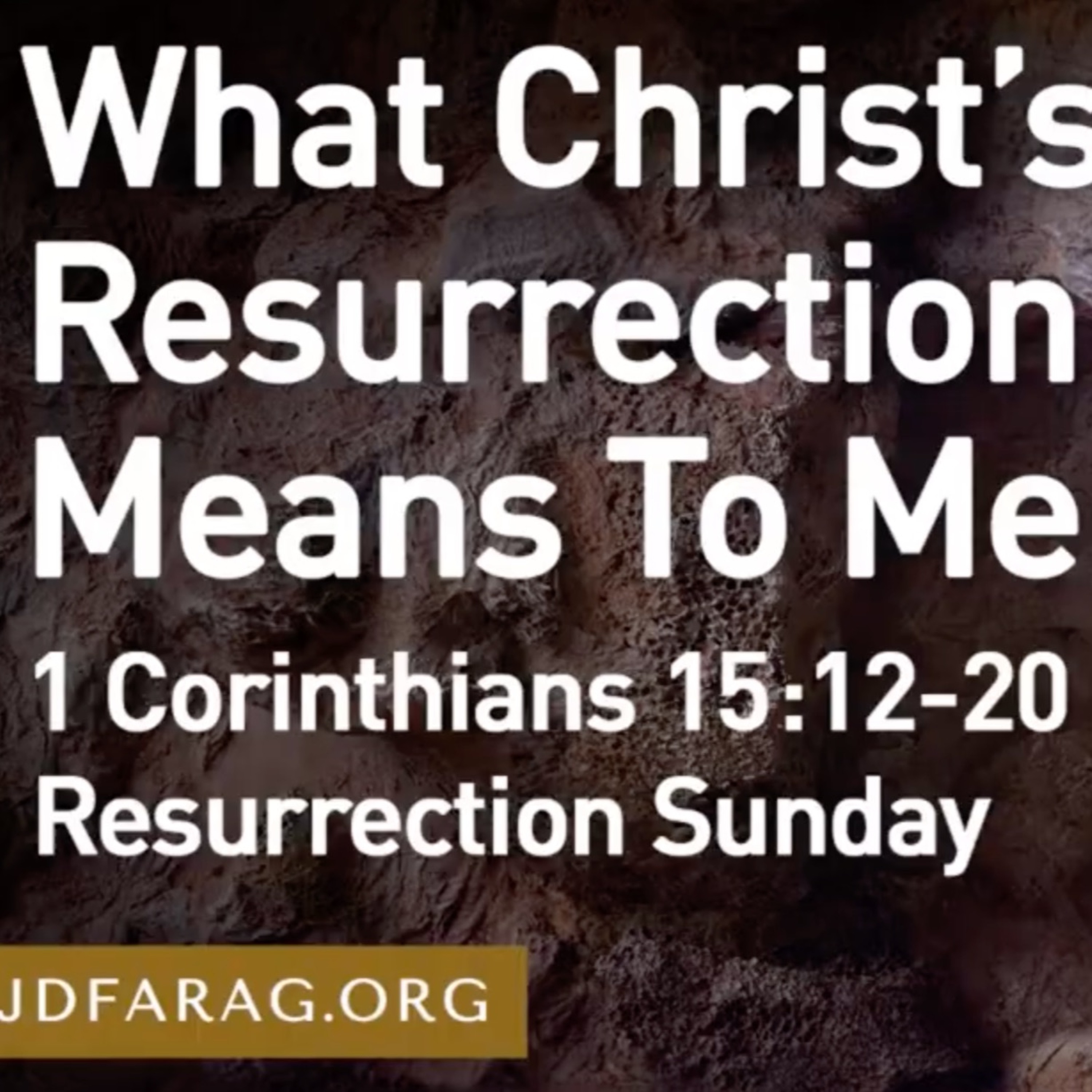 What Christ's Resurrection Means To Me - JD Farag episode artwork