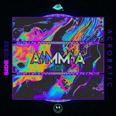 SIDEPIECE - Acrobatic (AIMMIA Remix)