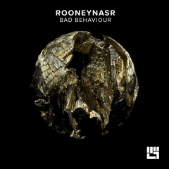 RooneyNasr - Bad Behaviour (Original Mix)