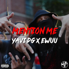 Mention Me (feat. E-Wuu)