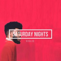 Saturday Nights - Khalid