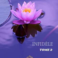 [GET] EBOOK 💜 Infidèle Tome 3 Reborn (French Edition) by  Les Chroniques de  Nikê (A