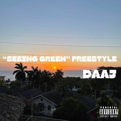 Daaj - Seeing Green (Freestyle)