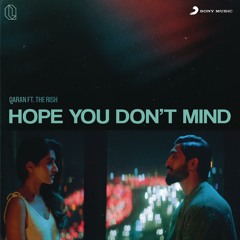 Hope You Don't Mind (feat. The Rish)