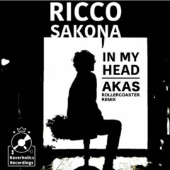 Ricco Sakona 'In my head' AKAS Roller Coaster Remix