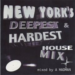 New York's Deepest Hardest House Mix Vol.1 (1997 era)
