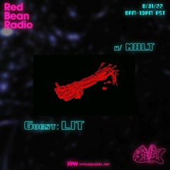 Red Bean Radio w/ LIT 8/31/22