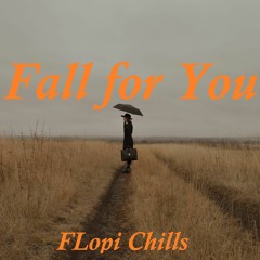 Fall For You - Lofi Version