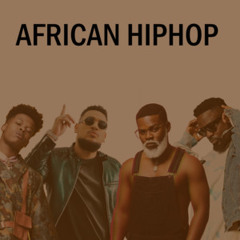 AFRICAN HIPHOP / AFROBEAT RAP / AFRO TRAP/ AFRO HIP HOP