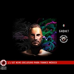 Gadikt / Set #245 exclusivo para Trance México