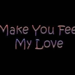 Make You Feel My Love - Bob Dylan/Adele cover