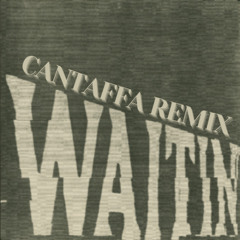 HotLap - Waitin' (Cantaffa Remix)