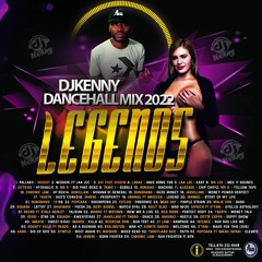 DJ KENNY LEGENDS DANCEHALL MIX 2022