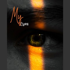 My Eyes (Ft Joerxworx)