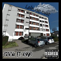 Loin De Tout - Feat. ESCUDOGZ