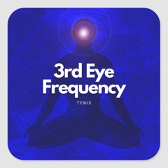 3rd Eye Frequency