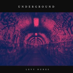 Underground - Levy Nunes (Original Mix)