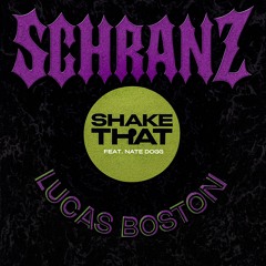 Lucas Boston - Shake That (DRXS SCHRANZ EDIT)