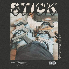 STICK FT. SWEESH CYDY, DAFAME & LOWKEYPISSED