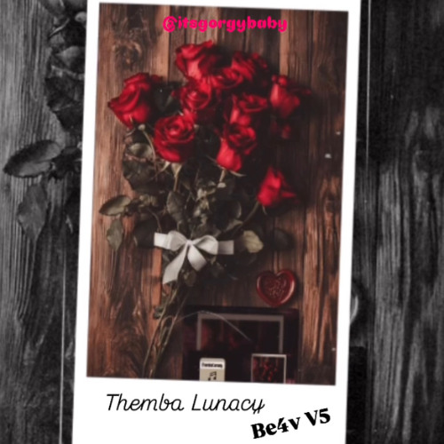 05 BE4V V5 ( Mixed By Themba Lunacy)