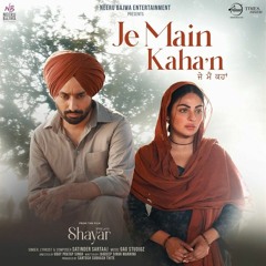 Je Main Kahan Satinder Sartaj (From Shayar )