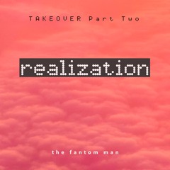 TAKEOVER - Part Two Realization