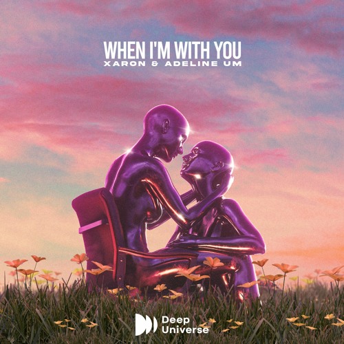 Xaron & Adeline Um - When Im With You