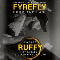 RUFFY Live @ FYREFLY Drum and Bass (Stollen 134 | Dortmund) - 17.10.2025