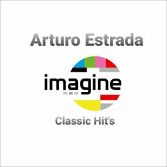 Arturo Estrada - Imagine Set Vol.3 (Classic Hit's)