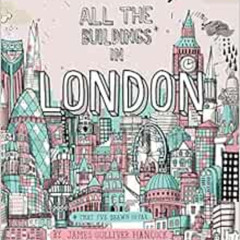 [Download] EPUB 💞 All the Buildings in London: That I've Drawn So Far by James Gulli