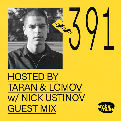 Amber Muse Radio #391: Taran & Lomov + Nick Ustinov jr. guest mix // 17 Jan 2025