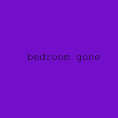 bedroom gone