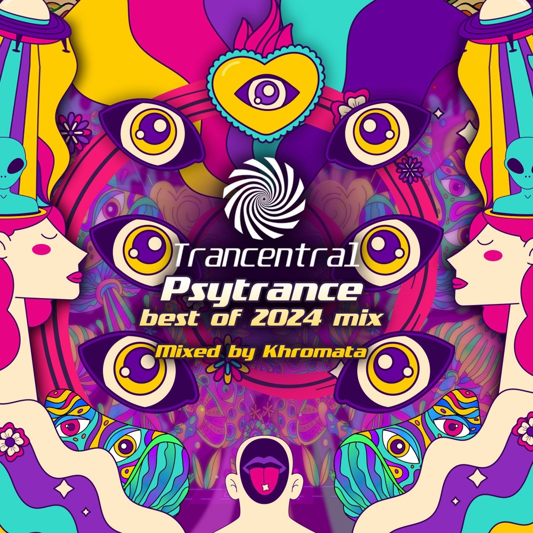 Stream Psytrance Best of 2024 mix by Khromata [Trancentral Mix 212