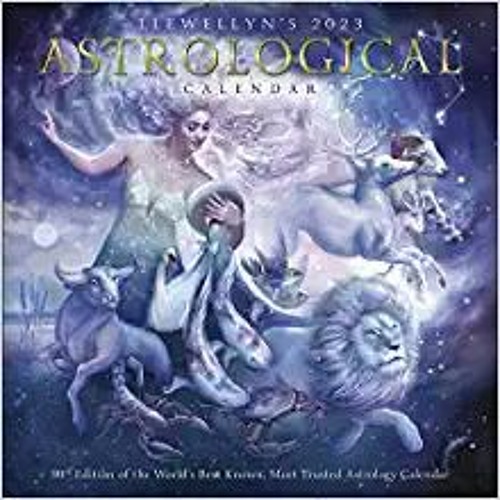 Stream [PDF] ⚡️ DOWNLOAD Llewellyn's 2023 Astrological Calendar The