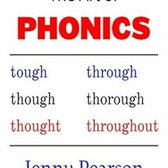 Access [PDF EBOOK EPUB KINDLE] The Art of Phonics by Jenny Pearson 💑