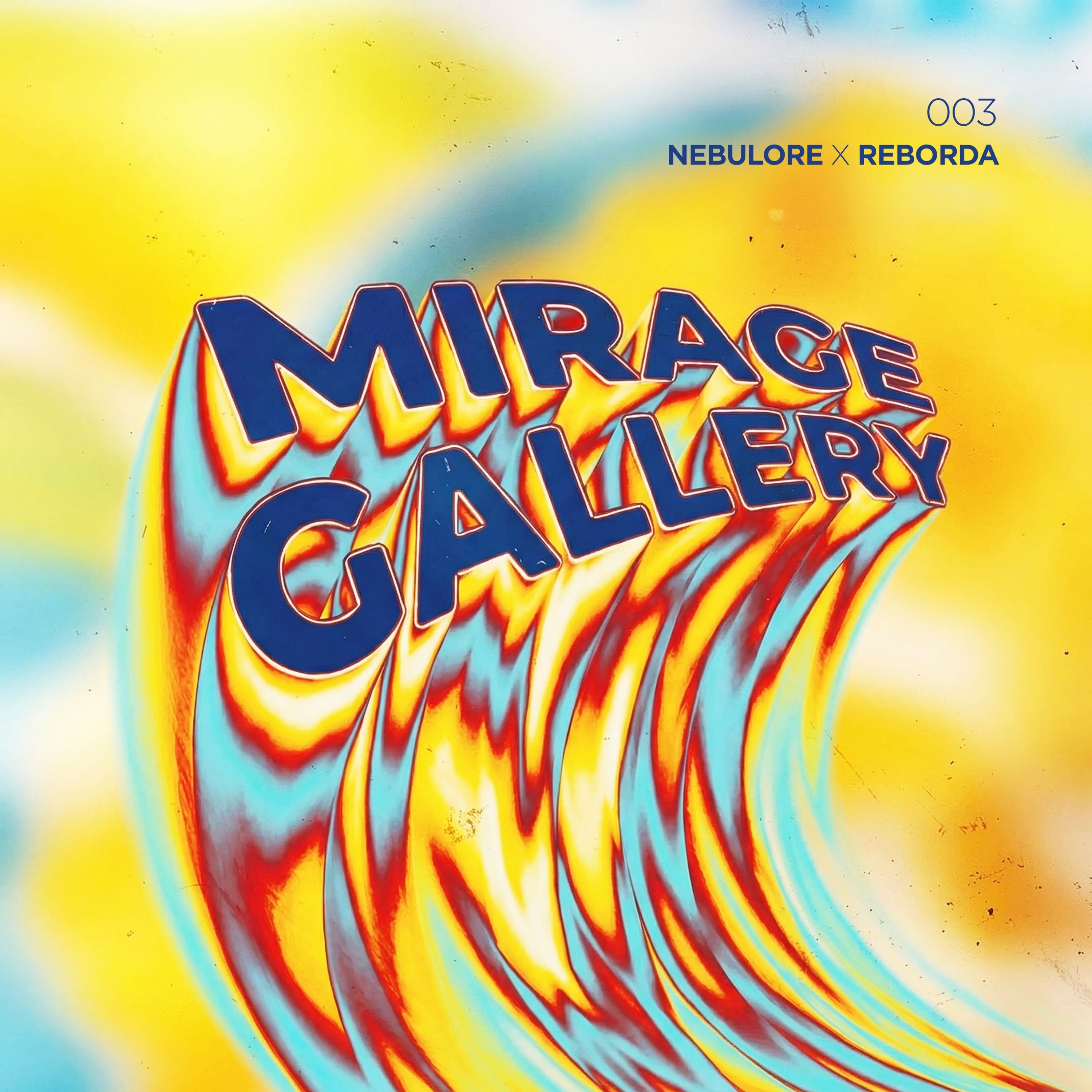 Nebulore & Reborda ‒ Mirage Gallery #003 podcast