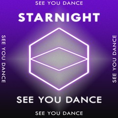 Starnight - See You Dance [OUT NOW]