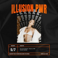 Illusion Vs PWR (Senator Mashup) [FREE DOWNLOAD]