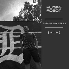 HUMAN ROBOT - SPECIAL MIX SERIES [ 3 1 3 ]