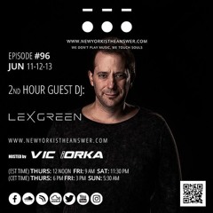 NEW YORK IS THE ANSWER - EPISODE 96 - LEX GREEN - JUNE 2020 - by VIC IORKA