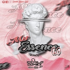 MY ESSENCE 1.0 - CAMILO GOMEZ DJ