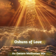 Oshuns Of Love - MEDITATION MIX