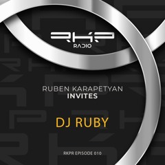 Ruben Karapetyan invites 010: DJ RUBY