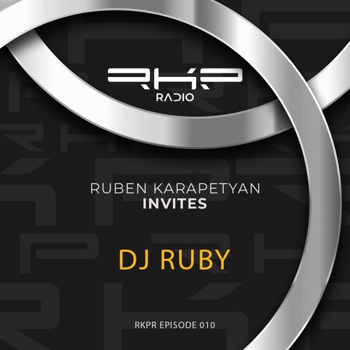 Ruben Karapetyan invites 010: DJ RUBY