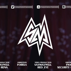 Security Breach Trailer Theme (FNaF Remix) SayMaxWell Max Rena