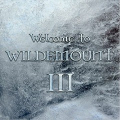 Welcome To WildeMount III: The Traveller