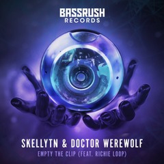 Skellytn, Doctor Werewolf - Empty The Clip (feat.  Richie Loop)