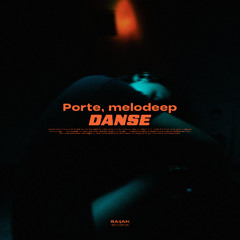 Porte , melodeep - Danse